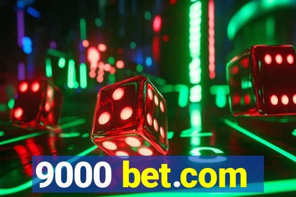 9000 bet.com